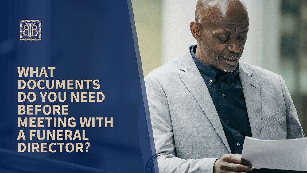 What Documents Do You Need Before Meeting With a Funeral Director? 